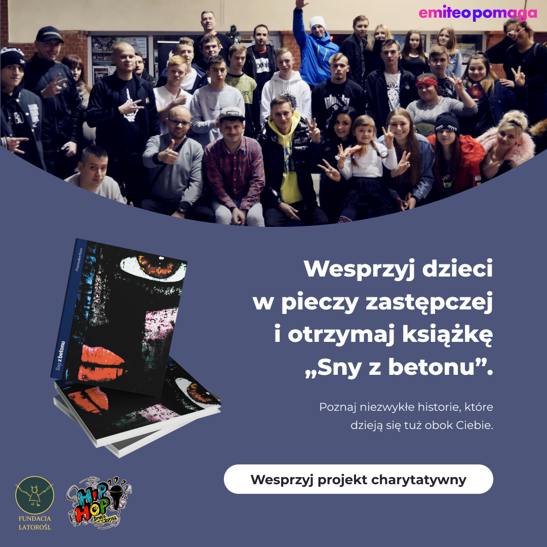 Na zdjęciu widzimy apel dotyczący wsparcia dzieci i młodzieży - projektu charytatywnego, jakim jest kupno książki "Sny o betonie"; widać też grupę młodych uśmiechniętych ludzi i logo fundacji Latorośl